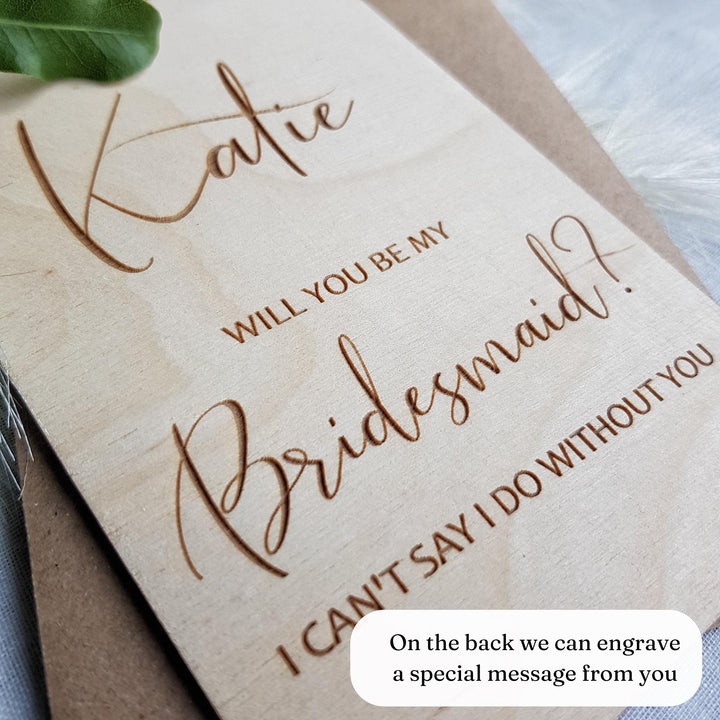 Bridesmaid Proposal Card - Will You Be My Flower Girl Gift, Personalised Wooden Rustic Keepsake - I Can't say I do without you