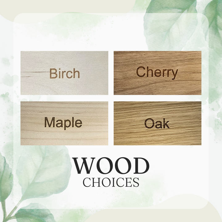 wood choices for birch, cherry, maple, oak, maple, oak, oak