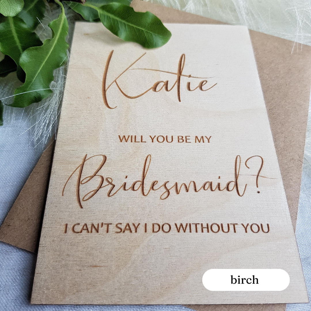 Bridesmaid Proposal Card - Will You Be My Flower Girl Gift, Personalised Wooden Rustic Keepsake - I Can't say I do without you