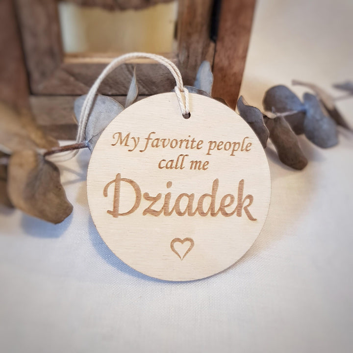 My favourite people call me Dziadek / Babcia, Polish Dzien Babci i Dziadka, Wooden Keepsake, engraved plaque, Grandparents Gift Tag