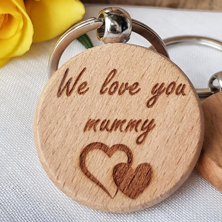 Wooden Keyring We love you mummy, Mother's Day Gift, Birthday Present - Mom Mum Mommy Mama Ma Momma Mam, Personalised Message on the back