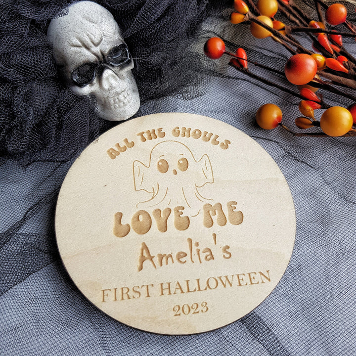 Personalised Wooden First Halloween Disc - Perfect Photo Prop for your Little One and more - All The Ghouls Love Me