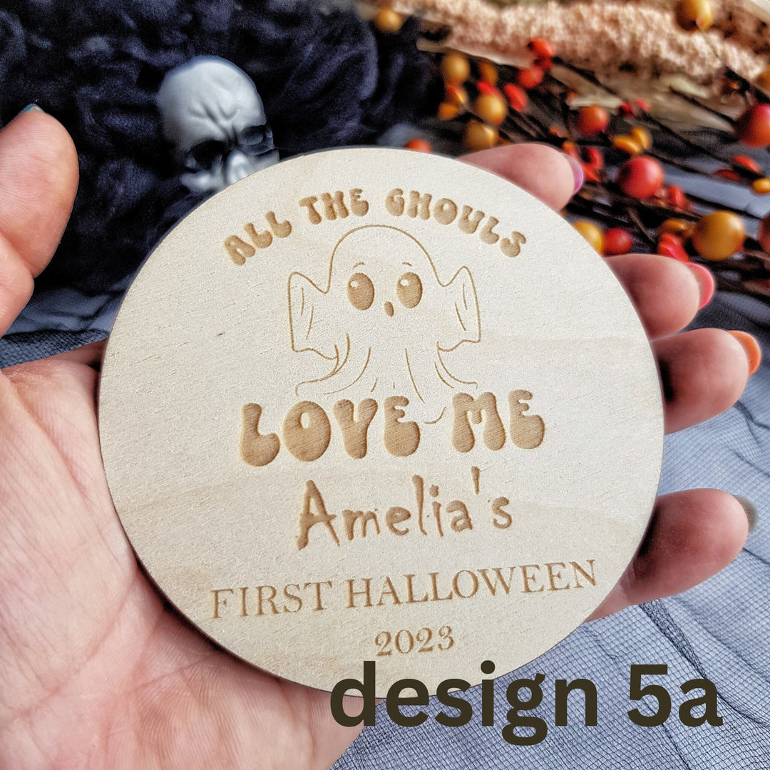 Personalised Wooden First Halloween Disc - Perfect Photo Prop for your Little One and more - All The Ghouls Love Me